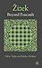 Zizek: Beyond Foucault