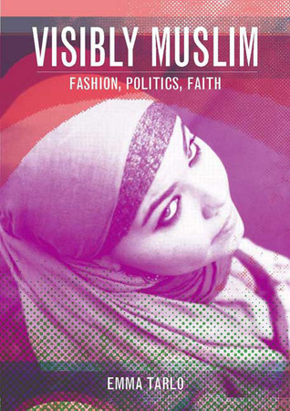Visibly Muslim: Fashion, Politics, Faith (Paperback)