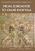 An Anthology of Philosophy in Persia, Volume 1: From Zoroaster to Omar Khayyam