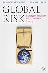 Global Risk: Business Success in Turbulent Times Global Risk: Business Success in Turbulent Times