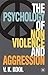 Pschology of Non-violence and Aggression