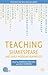 Teaching Shakespeare and Early Modern Dramatists (Teaching the New English)