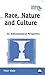Race, Nature and Culture: A...