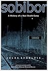 Sobibor: A History of a Nazi Death Camp