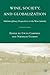 Wine, Society, and Globalization: Multidisciplinary Perspectives on the Wine Industry