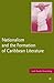 Nationalism and the Formation of Caribbean Literature