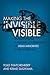 Making the Invisible Visible: Understanding Leadership Contributions of Asian Minorities in the Workplace