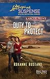 Duty to Protect by Roxanne Rustand