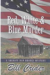 Red, White, and Blue Murder (Sheriff Dan Rhodes, #12)