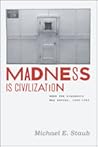 Madness Is Civilization: When the Diagnosis Was Social, 1948-1980