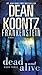 Dead and Alive (Dean Koontz's Frankenstein, #3)