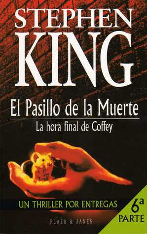 El pasillo de la muerte, Parte 6: La hora final de Coffey