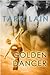 Golden Dancer  (Dangerous D...