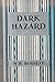 Dark Hazard