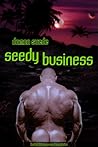 Seedy Business by Damon Suede