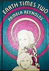 Earth Times Two by Pamela Reynolds Earth Times Two by Pamela Reynolds
