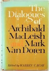 The Dialogues of Archibald Macleish and Mark Van Doren (Hardcover)