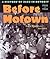 Before Motown: A History of...