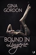 Bound in Lingerie