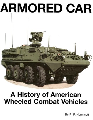 Armored Car: A History of American Wheeled Combat Vehicles (Hardcover)