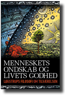 Menneskets ondskab og livets godhed