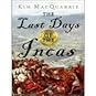 The Last Days of the Incas by Kim MacQuarrie