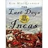 The Last Days of the Incas by Kim MacQuarrie