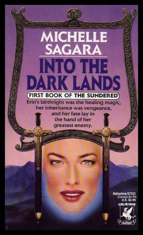 Into The Dark Lands The Sundered 1 By Michelle Sagara West