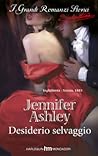 Desiderio selvaggio by Jennifer Ashley