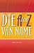 Die A Tot Z Van Name: Ontdek Die Belofte Wat Jou Naam Inhou!