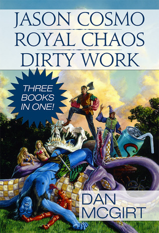 Jason Cosmo / Royal Chaos / Dirty Work (Jason Cosmo original series #1-2-3)