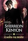 À Solta na Noite by Sherrilyn Kenyon