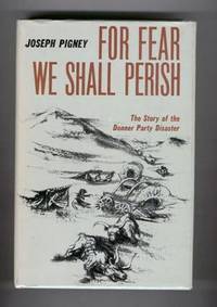 For Fear We Shall Perish