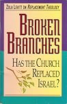 Broken Branches: Has the Church Replaced Israel?
