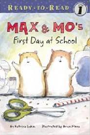 Max & Mo's First Day at School (Ready-To-Read)