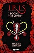 Iris. I Sogni dei morti