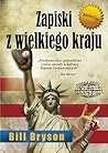 Zapiski z wielkiego kraju by Bill Bryson