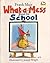 What-a-Mess Goes to School