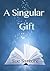 A Singular Gift