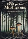 The encyclopedia of mushrooms The encyclopedia of mushrooms