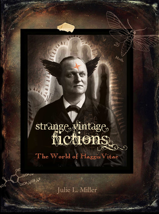 Strange Vintage Fictions, The World Of HaggisVitae