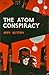 The Atom Conspiracy
