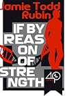 If By Reason of Strength