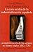 La cara oculta de la industrializacion española: La modernizacion de los sectores no lideres, siglos XIX y XX