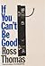 If You Can't be Good