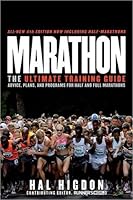 Marathon: The Ultimate Training Guide: Advice, Plans, and Programs for Half and Full Marathons