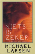 Niets is zeker