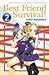 Best Friend Survival! Vol. 2
