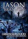 The Misunderstood and Other Misfit Horrors by Jason Brannon