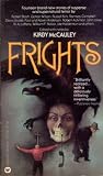 Frights by Kirby McCauley Frights by Kirby McCauley